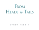 From  Heads to Tails - eBook