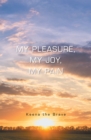 My Pleasure, My Joy, My Pain - eBook