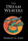 The Dream Weavers : A Novel of Early Archaic North America - Book