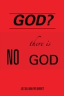 God? : There Is No God - eBook