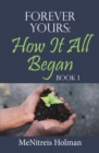 Forever Yours: How It All Began : Book 1 - eBook
