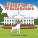 Puppy in the Whitehouse - eBook