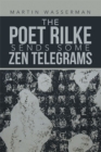 The Poet Rilke Sends Some Zen Telegrams - eBook