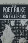 The Poet Rilke Sends Some Zen Telegrams - Book