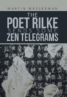 The Poet Rilke Sends Some Zen Telegrams - Book