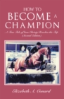 How to Become a Champion : A True Tale of How Christy Reaches the Top (Second Edition) - eBook