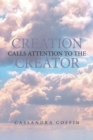 Creation Calls Attention to the Creator - eBook