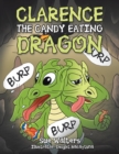 Clarence the Candy Eating Dragon - Book