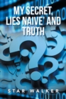 My Secret, Lies Naive' and Truth - Book