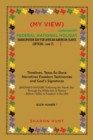 (My View) Celebrating with Texas! Juneteenth! Federal National Holiday Emancipation Day for African-American Slaves (Official -June 21, 2021) : Timelines, Texas Ex-Slave Narratives Freedom Testimonies - Book