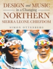 Design and Music in a Changing Northern Sierra Leone Chiefdom - Book