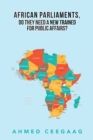 African Parliaments, Do They Need a New Trained for Public Affairs? - eBook