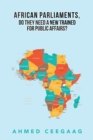 African Parliaments, Do They Need a New Trained for Public Affairs? - Book