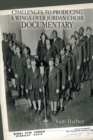 Challenges to Producing a Wings over Jordan Choir Documentary - eBook
