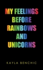 My Feelings Before Rainbows and Unicorns - Book