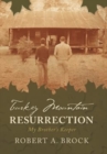 Turkey Mountain Resurrection : My Brother's Keeper - Book