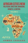 African Cities New Politician, Direction, Managing, Growth & Control : Volume 2 - Book