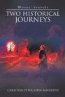 Two Historical Journeys : Moses' Travels - eBook