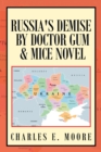 Russia's Demise by Doctor Gum & Mice Novel - eBook