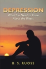 Depression - What You Need to Know About the Illness : What You Need to Know About the Illness - eBook