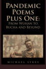 Pandemic Poems Plus One : From Wuhan to Bucha and Beyond - eBook