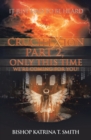 Crucifixion Part 2, Only This Time We'Re Coming for You! - eBook