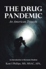 The Drug Pandemic : An American Tragedy - eBook