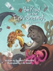 Be Kind to the Environment : Coloring and Activity Book - Book