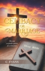 Celibacy or Marriage : The Only Acceptable Options for a Christian - eBook
