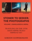 Stoner to Seeker: the Photographs : Volume 1: Bangladesh & Nepal - eBook