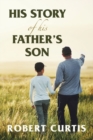 His Story of His Father's Son - Book