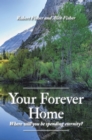 Your Forever Home : Where Will You Be Spending Eternity? - eBook
