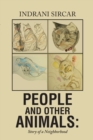 People and Other Animals : Story of a Neighborhood - Book