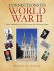 Connections to World War Ii : Chartres Cathedral, and the 75Th Anniversary of the Liberation of Chartres - Book