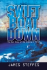 Swift Boat Down : The Real Story of the Sinking of Pcf-19 - eBook