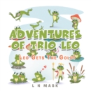 Adventures of Trio Leo : Leo Gets the Gold! - eBook