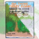 Oh! Those Crazy Dogs! : A Trip to the Cottage - Winter and Summer - eBook