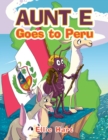 Aunt E Goes to Peru - Book