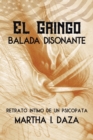 El gringo : Balada Disonante - Book