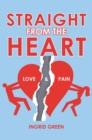 Straight from the Heart : Love & Pain - eBook