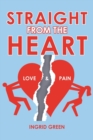 Straight from the Heart : Love & Pain - Book