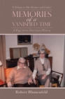 Memories of a Vanished Time : A Tribute to My Mother and Father - eBook