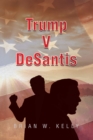 Trump V Desantis - eBook