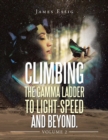 Climbing the Gamma Ladder to Light-Speed and Beyond. Volume 2 - Book