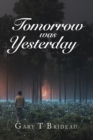 Tomorrow Was Yesterday - Book