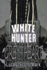 White Hunter Grey Heart - eBook