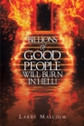 Billions of Good People Will Burn in Hell! - eBook
