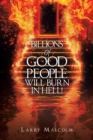 Billions of Good People Will Burn in Hell! - Book
