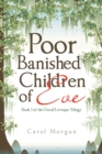 Poor Banished Children of Eve : Book I of the Duval/Leveque Trilogy - Book