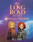 The Long Road Home : Return of Omohafe - Book